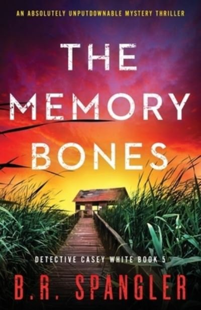 Cover for B R Spangler · The Memory Bones (Paperback Book) (2021)