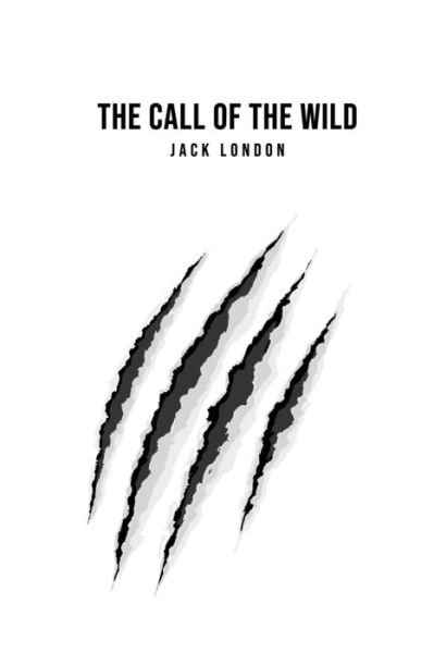 The Call of the Wild - Jack London - Kirjat - Yorkshire Public Books - 9781800606296 - lauantai 20. kesäkuuta 2020