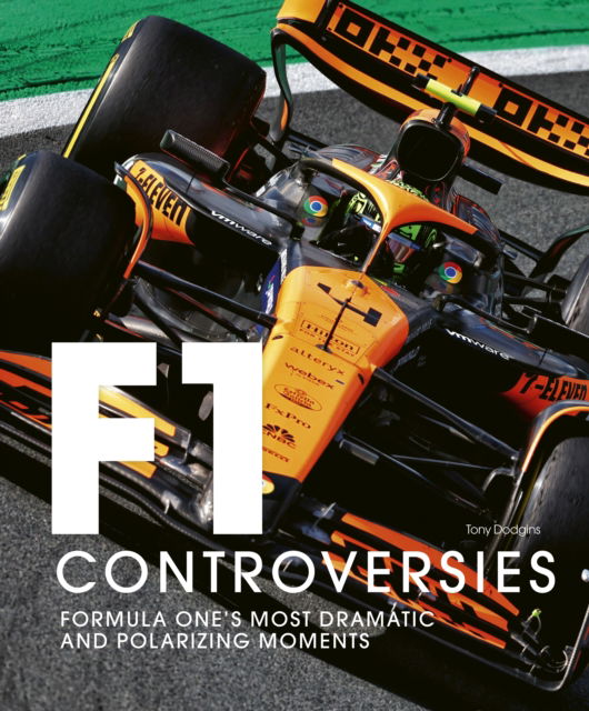 Cover for Tony Dodgins · Formula One: The Controversies (Hardcover Book) (2026)