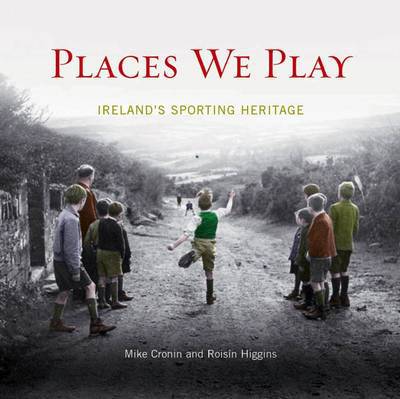 Cover for Mike Cronin · Places we play (Book) (2012)