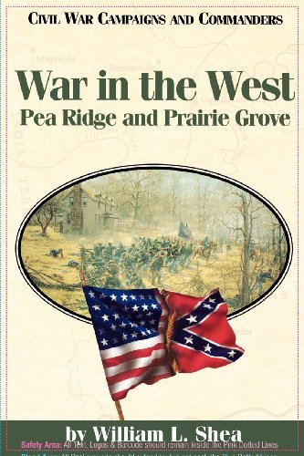 Cover for Mcwhiney, Shea &amp; · War in the West: Pea Ridge and Prairie Grove (Civil War Campaigns &amp; Commanders (Paperback)) (Pocketbok) (1998)