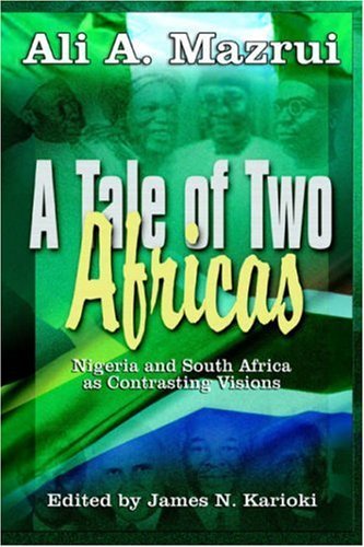 Cover for Mazrui, Ali, A. · A Tale of Two Africas: Nigeria and South Africa As Contrasting Visions (Pocketbok) (2006)