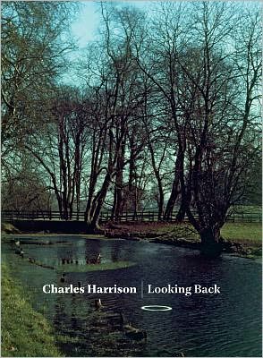 Cover for Charles Harrison · Charles Harrison: Looking Back (Paperback Book) (2010)