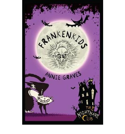 Cover for Annie Graves · The Nightmare Club 5: Frankenkids - The Nightmare Club (Paperback Bog) (2012)