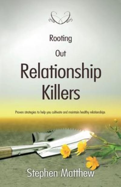 Cover for Stephen Matthew · Rooting Out Relationship Killers (Paperback Book) (2013)
