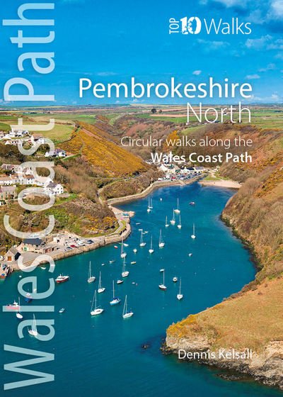 Cover for Dennis Kelsall · Pembrokeshire North: Circular Walks Along the Wales Coast Path - Wales Coast Path Top 10 Walks (Paperback Book) (2015)