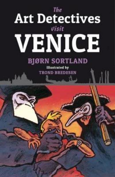 The Art Detectives visit Venice - Bjorn Sortland - Książki - Red Robin Books - 9781908702296 - 1 lipca 2021