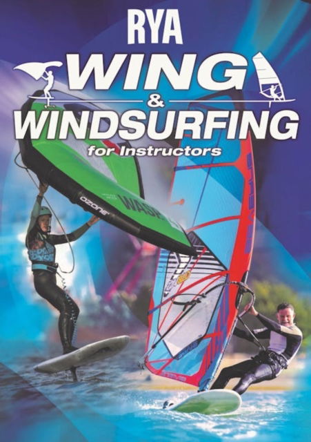 Rya Windsurf Instructors Handbook -  - Książki - ROYAL YACHTING ASSOCIATION - 9781910017296 - 2020