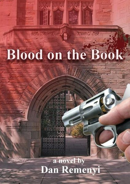 Blood on the Book - Remenyi, Professor Dan (MCIL, Reading and University of Dublin, Trinity College) - Books - Acpil - 9781911218296 - January 19, 2018