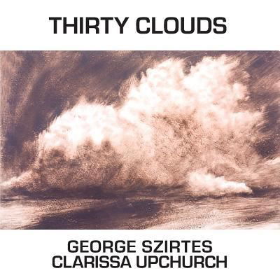 Cover for George Szirtes · Thirty Clouds (Paperback Book) (2019)