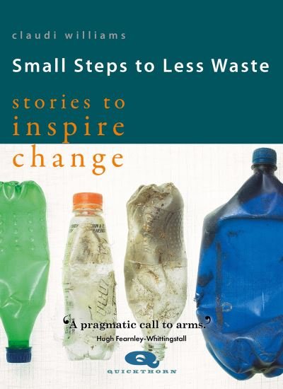 Cover for Claudi Williams · Small Steps to Less Waste: Stories to Inspire Change (Paperback Book) (2021)