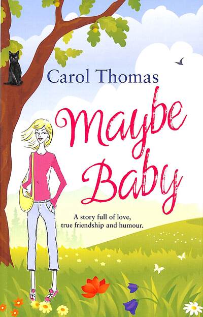 Maybe Baby - Lisa Blake - Carol Thomas - Books - Choc Lit Publishing - 9781912550296 - February 23, 2021