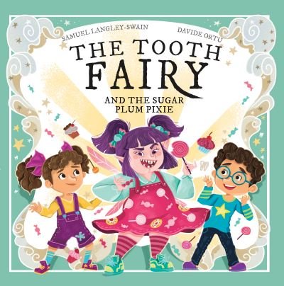Cover for Samuel Langley-Swain · The Tooth Fairy and The Sugar Plum Pixie - The Tooth Fairy Adventures (Pocketbok) (2022)