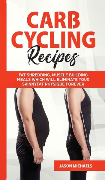 Cover for Jason Michaels · Carb Cycling Recipes (Inbunden Bok) (2019)