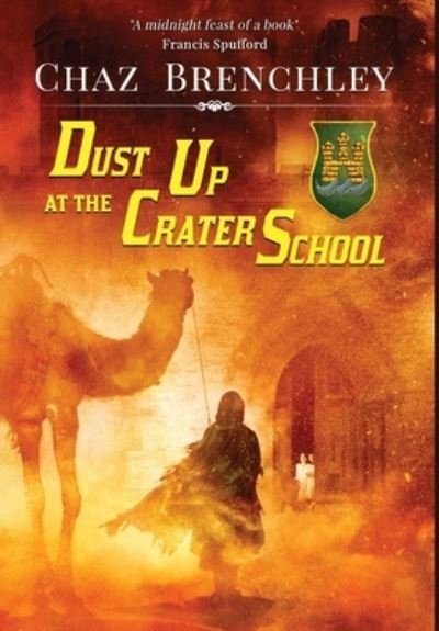 Cover for Chaz Brenchley · Dust Up at the Crater School (Innbunden bok) (2022)