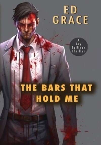 Cover for Ed Grace · Bars That Hold Me (Book) (2023)