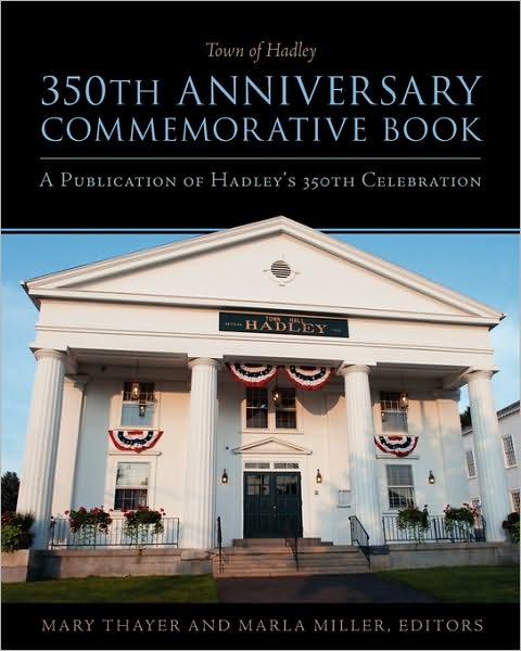 Cover for Mary Thayer · Town of Hadley 350th Anniversary Commemorative Book (Paperback Book) (2010)