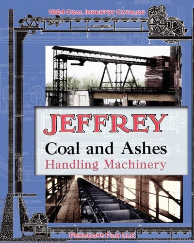 Jeffrey Coal and Ashes Handling Machinery Catalog - Jeffrey Manufacturing Co. - Books - Periscope Film LLC - 9781935700296 - May 2, 2010