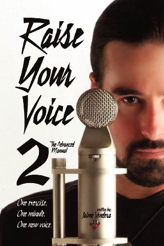 Cover for Jaime Vendera · Raise Your Voice 2: the Advanced Manual (Paperback Book) (2013)