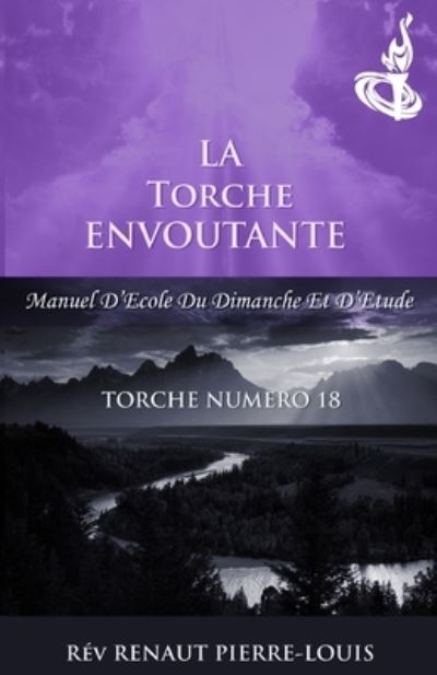 Torche Envoutante - Renaut Pierre-Louis - Books - Pierre-Louis, Renaut - 9781943381296 - October 3, 2022