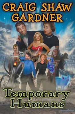 Cover for Craig Shaw Gardner · Temporary Humans - Temporary Magic (Paperback Book) (2018)