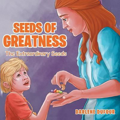 Cover for Darlene Dufour · Seeds of Greatness (Paperback Book) (2018)