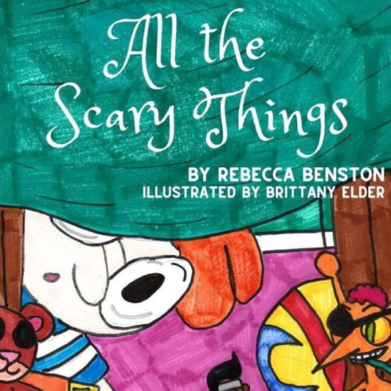 Cover for Rebecca Benston · All the Scary Things (Paperback Book) (2019)