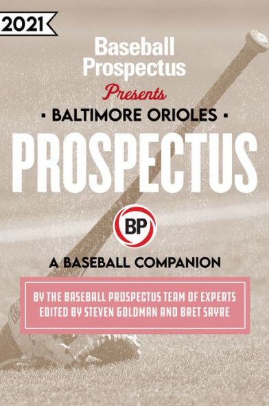 Cover for Baseball Prospectus · Baltimore Orioles 2021 (Paperback Book) (2021)