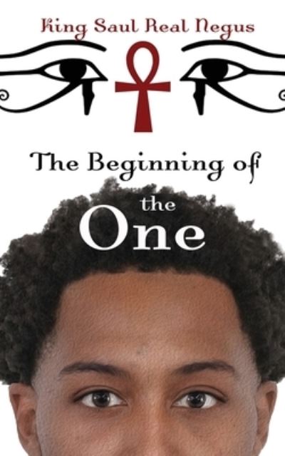 Cover for King Saul Real Negus · The Beginning of One (Paperback Book) (2021)