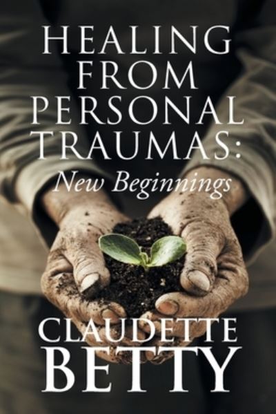 Cover for Claudette Betty · Healing from Personal Traumas (Paperback Book) (2021)