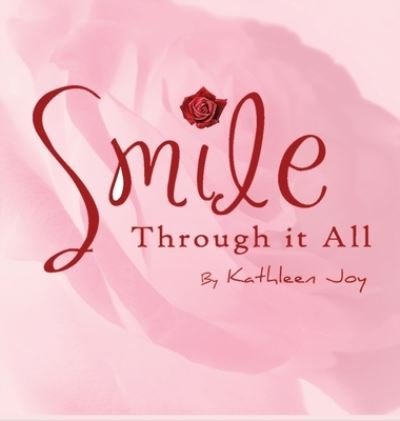 Cover for Kathleen Joy · Smile Through It All (Book) (2022)