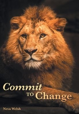 Cover for Neva Welsh · Commit to Change (Book) (2020)