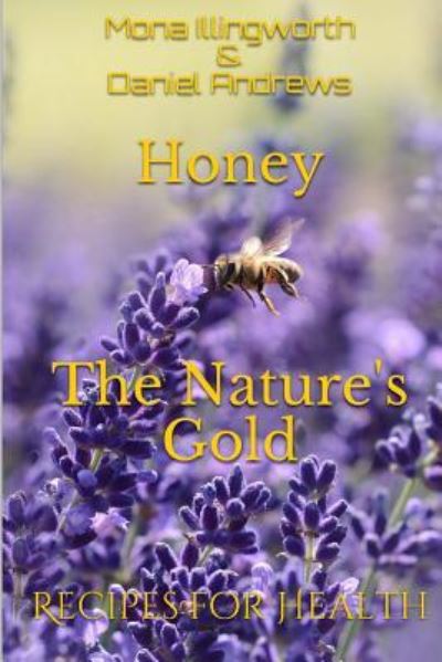 Cover for Daniel Andrews · Honey - The Nature's Gold (Taschenbuch) (2017)