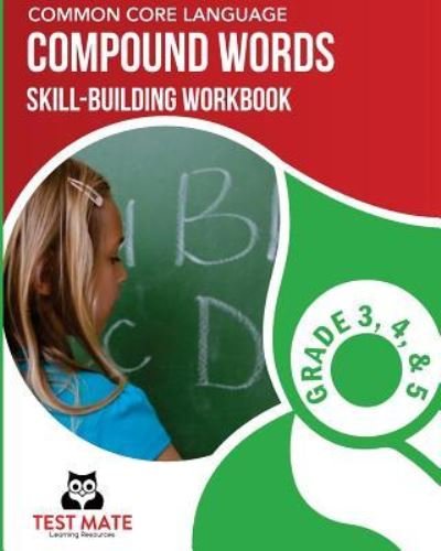Cover for Test Mate Learning Resources · COMMON CORE LANGUAGE Compound Words Skill-Building Workbook, Grade 3, Grade 4, and Grade 5 (Pocketbok) (2017)