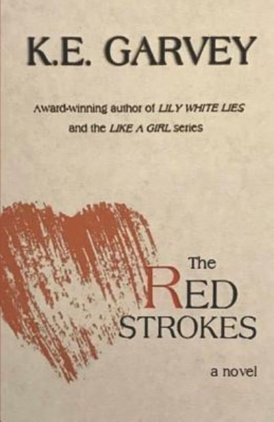 Cover for K E Garvey · The Red Strokes (Paperback Book) (2018)