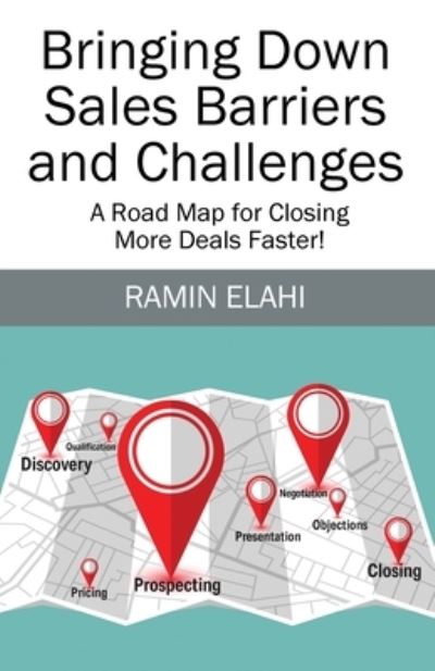 Cover for Ramin Elahi · Bringing Down Sales Barriers and Challenges (Paperback Book) (2021)