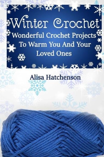 Alisa Hatchenson · Winter Crochet (Pocketbok) (2017)