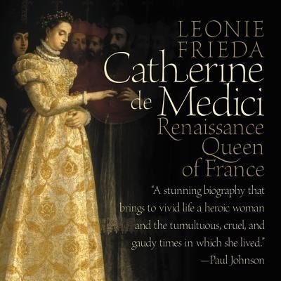 Catherine de Medici Lib/E - Leonie Frieda - Musik - HarperCollins - 9781982595296 - 16. oktober 2018