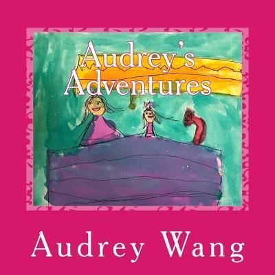 Cover for Audrey Wang · Audrey's Adventures (Paperback Book) (2018)