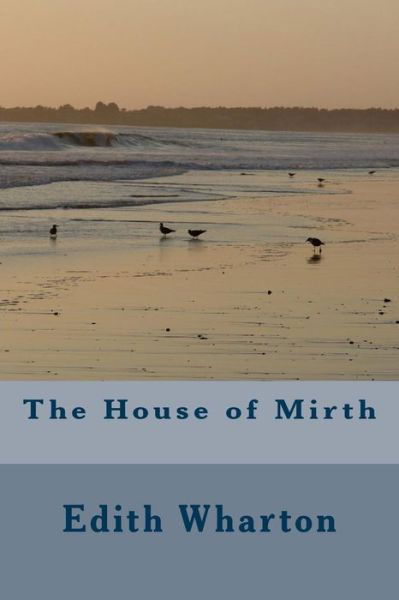 Cover for Edith Wharton · The House of Mirth (Paperback Book) (2018)