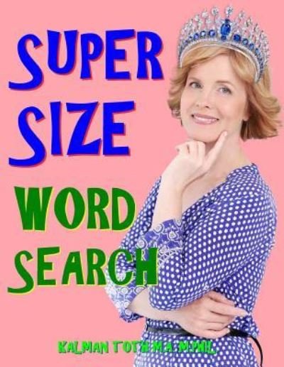 Cover for Kalman Toth M a M Phil · Super Size Word Search (Paperback Book) (2018)