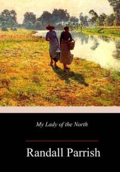 Cover for Randall Parrish · My Lady of the North (Paperback Book) (2018)