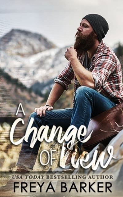 A Change Of View - Freya Barker - Books - Freya Barker - 9781988733296 - August 16, 2017