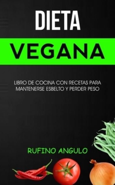 Cover for Rufino Angulo · Dieta vegana (Paperback Book) (2015)