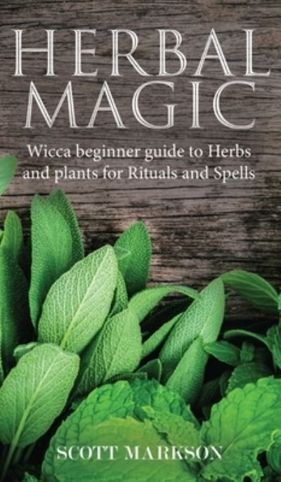 Cover for Scott Markson · Herbal Magic (Hardcover Book) (2019)