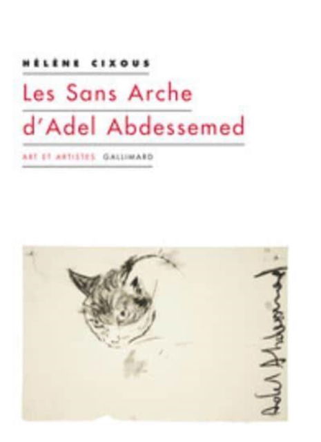 Les Sans Arche d'Adel Abdessemed - Helene Cixous - Gadżety - Gallimard - 9782072770296 - 1 marca 2018