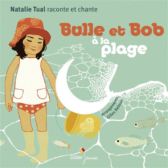 Bulle Et Bob A La Plage - Nathalie Tual - Musique - DIDIER JEUNESSE - 9782278071296 - 24 juillet 2013