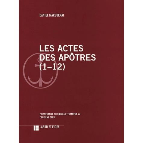 Cover for Daniel Marguerat · Les Actes Des Ap??Tres (1-12): Commentaire Du Nouveau Testament Va (Book)