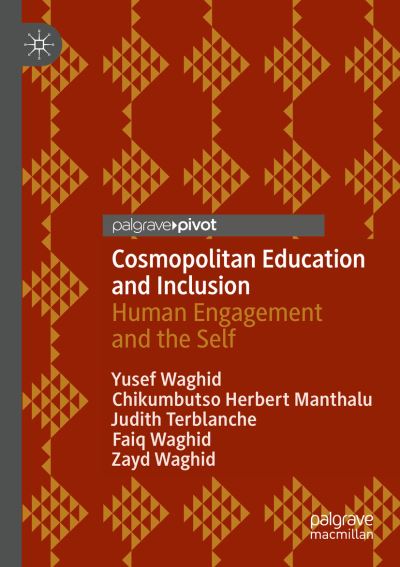 Cover for Yusef Waghid · Cosmopolitan Education and Inclusion: Human Engagement and the Self (Pocketbok) [1st ed. 2020 edition] (2021)