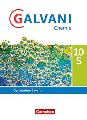 Cover for Britta Frese · Galvani Chemie 10. Jahrgangsstufe. Ausgabe B - Bayern - Schülerbuch (Hardcover Book) (2022)